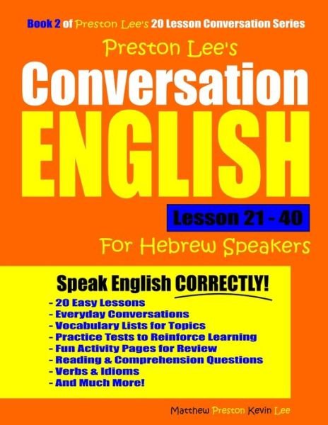 Cover for Matthew Preston · Preston Lee's Conversation English For Hebrew Speakers Lesson 21 - 40 (Pocketbok) (2020)