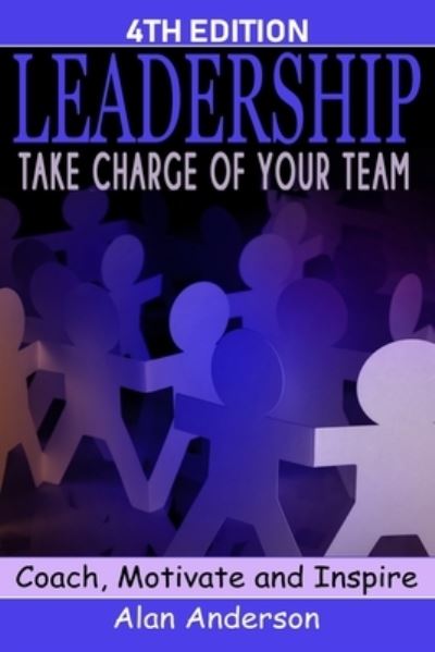 Cover for Alan Anderson · Leadership: Take Charge of Your Team: Coach, Motivate and Inspire (Taschenbuch) (2020)