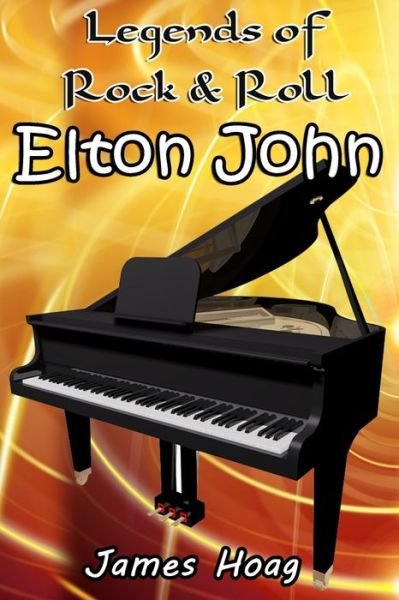 Cover for James Hoag · Legends of Rock &amp; Roll - Elton John (Paperback Book) (2020)