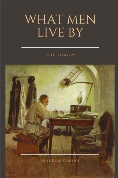 Cover for Leo Tolstoy · What Men Live By (Pocketbok) (2020)