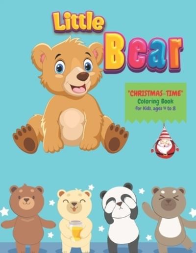 Little Bear - Rebecca Stewart - Books - Independently Published - 9798687964968 - September 19, 2020