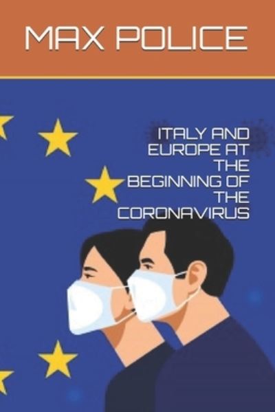 Cover for Max Police · Italy and Europe at the Beginning of the Coronavirus (Paperback Book) (2021)