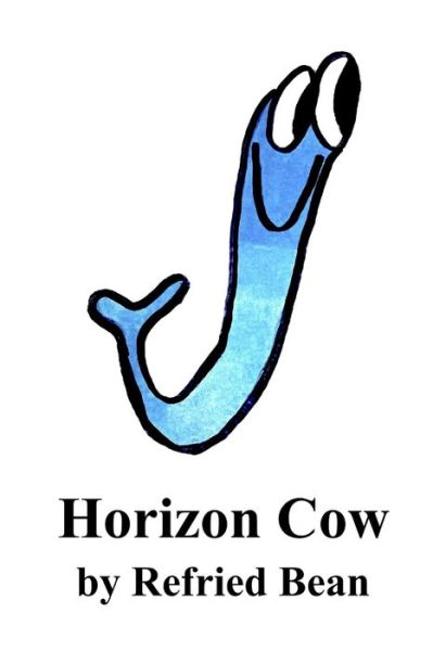 Cover for Refried Bean · Horizon Cow (Paperback Book) (2021)