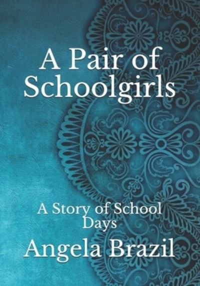 Cover for Angela Brazil · A Pair of Schoolgirls (Paperback Book) (2021)