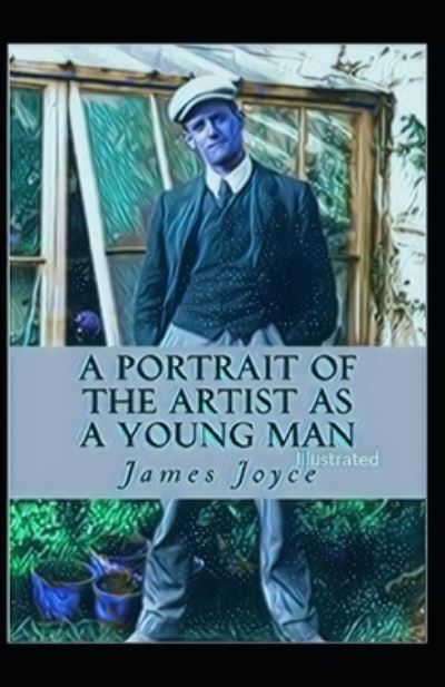 Cover for James Joyce · A Portrait of the Artist as a Young Man illustrated (Paperback Book) (2021)