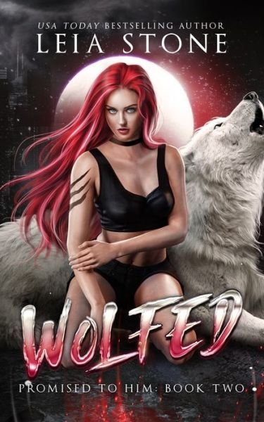 Cover for Leia Stone · Wolfed: Promised to Him - Wolfed (Paperback Bog) (2022)