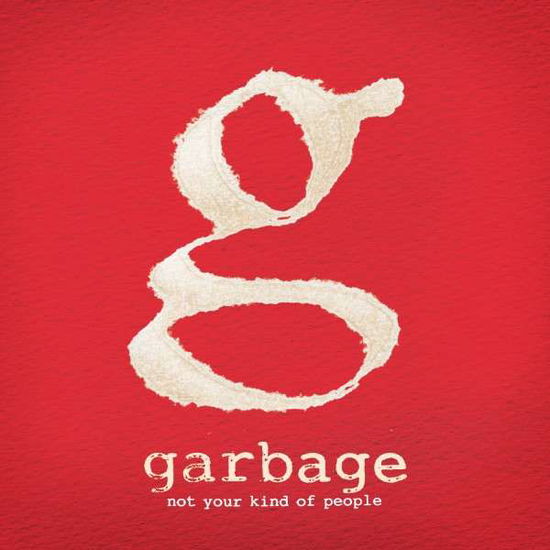 Not Your Kind of People - Garbage - Musiikki - SNVE - 0044003159969 - tiistai 22. toukokuuta 2012