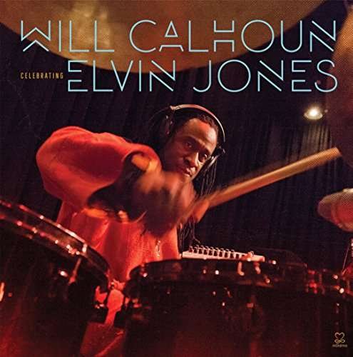 Cover for Will Calhoun · Celebrating Elvin Jones (CD) (2016)