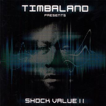 Shock Value 2 - Timbaland - Música - INTERSCOPE - 0602527273969 - 3 de diciembre de 2009