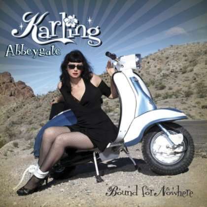 Cover for Karling Abbeygate · Bound for Nowhere (CD) (2010)