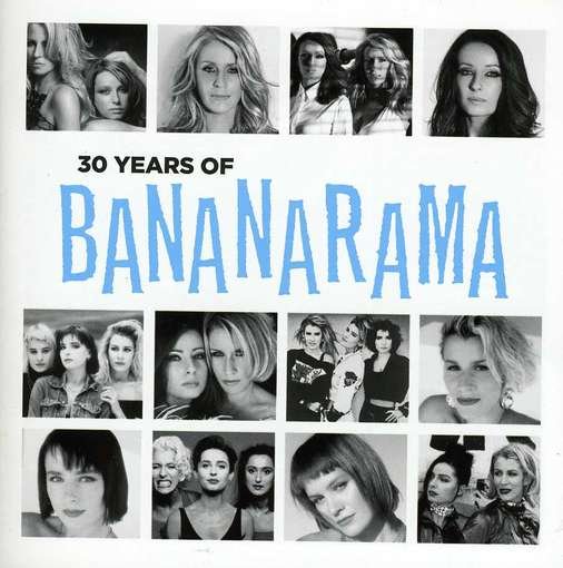 30 Years of Bananarama - Bananarama - Musik - RHINO - 0825646579969 - 17. Juli 2012