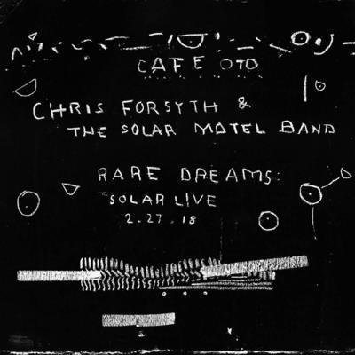 Rare Dreams: Solar Live 2 - Forsyth, Chris & The Solar Motel Band - Music - ALGORITHM FREE - 0843563135969 - January 28, 2022