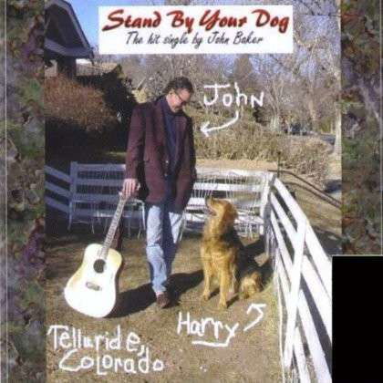 Cover for John Baker · Stand by Your Dog (CD) (2012)