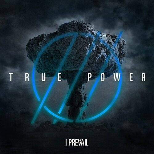 True Power - I Prevail - Muziek - CONCORD / FEARLESS - 0888072261969 - 19 augustus 2022