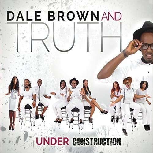 Cover for Dale Brown · Under Construction (CD) (2015)