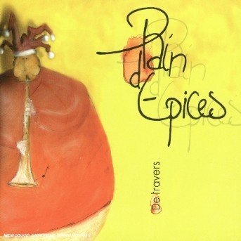 Cover for Pain D Epices · De Travers (CD) (2010)