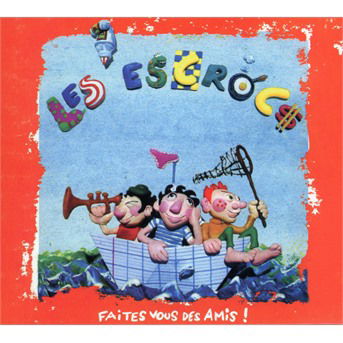 Cover for Les Escrocs · Faites Vous Des Amis (CD) (2020)