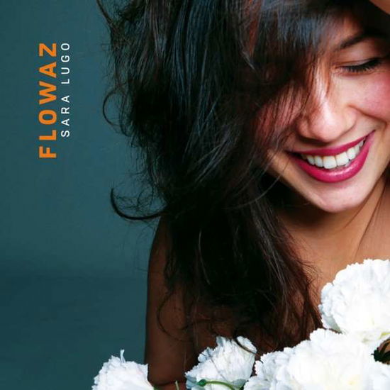 Cover for Sara Lugo · Flowaz (CD) (2021)