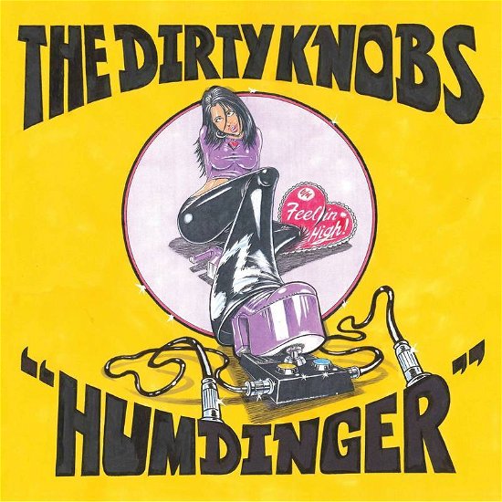 Cover for Dirty Knobs · Humdinger / Feelin High (7&quot;) [Reissue edition] (2021)