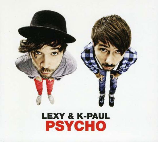 Psycho - Lexy & K-paul - Muzyka - KONTOR - 4250117613969 - 24 maja 2011