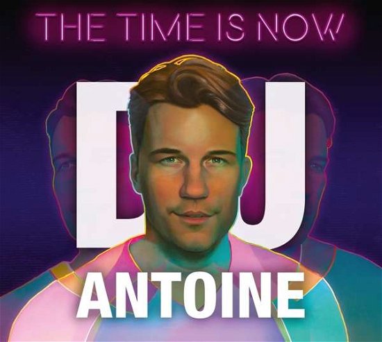 Cover for DJ Antoine · The Time is Now (CD) (2018)
