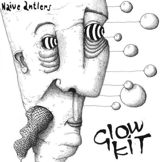 Naive Antlers - Glow Kit - Musik - ALIEN SNATCH RECORDS - 4260119670969 - 13. december 2019