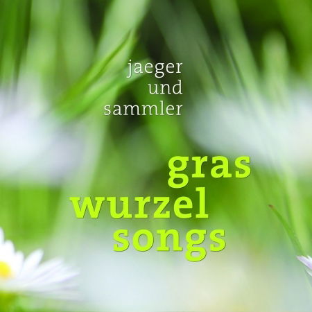 Cover for Jaeger Und Sammler · Graswurzelsongs (CD) (2016)