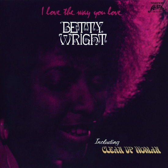 Cover for Betty Wright · I Love The Way You Love (CD) [Japan Import edition] (2023)