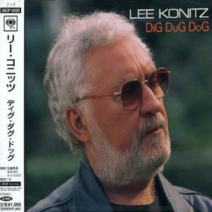 Cover for Lee Konitz · Dig Dug Dog&lt;dsd Recording&gt; (CD) [Japan Import edition] (2001)