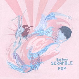 Cover for Bamboo · Scramble Pop (CD) [Japan Import edition] (2021)