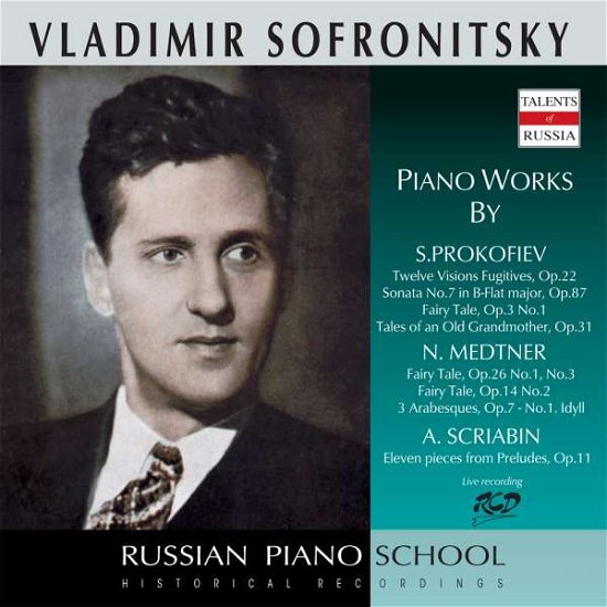 Cover for Sofronitsky Vladimir · Sofronitsky Plays Piano Works By Prokofiev, Schostakovich, Medtner, Scriabin (CD)