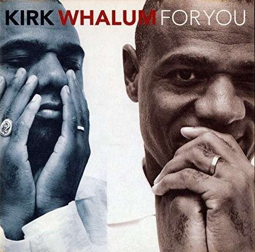 Cover for Kirk Whalum · For You (CD) (2015)