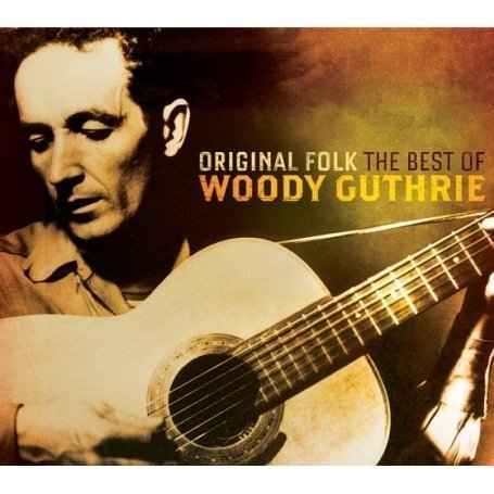 Original Folk:best of - Guthrie Woody - Música - MusicClub Deluxe - 5014797670969 - 22 de junho de 2011