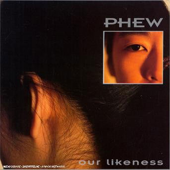 Cover for Phew · Our Likeness (CD) (2023)