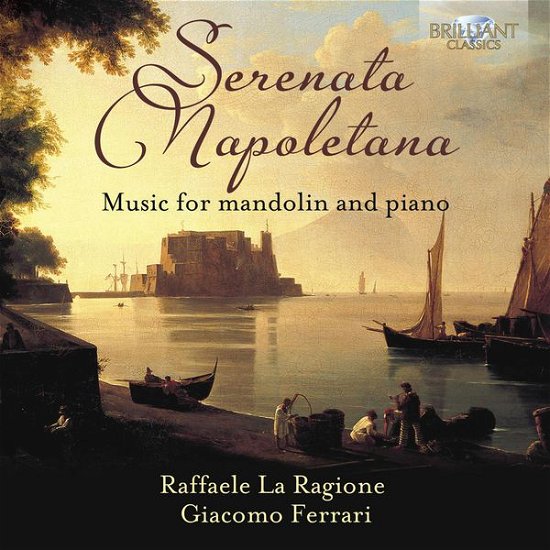 Cover for Munier / La Ragione / Ferrari · Serenata Napoletana - Music for Mandolin &amp; Piano (CD) (2015)