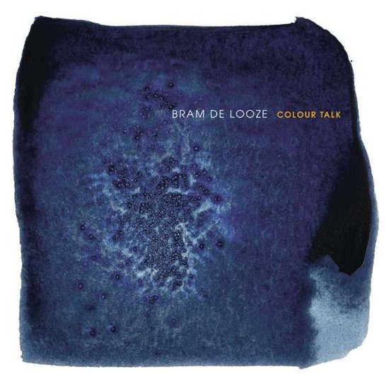 Cover for Bram De Looze · Colour Talk (CD) (2020)
