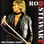 Cover for Rod Stewart · The Classic Years (CD) (2013)