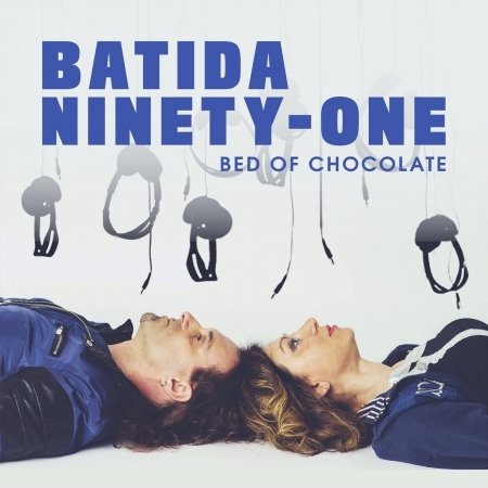 Cover for Batida Ninety-one · Bed of Chocolate (CD) (2017)