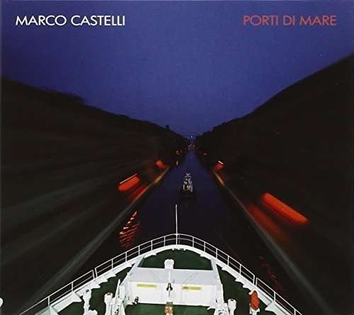 Cover for Marco Castelli · Porti Di Mare (CD) (2015)