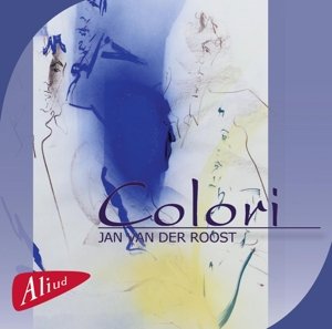 Cover for Jan Van Der Roost · Colori (CD) (2015)