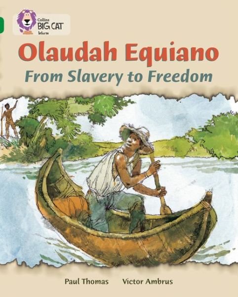 Cover for Paul Thomas · Olaudah Equiano: From Slavery to Freedom: Band 15/Emerald - Collins Big Cat (Paperback Book) (2007)
