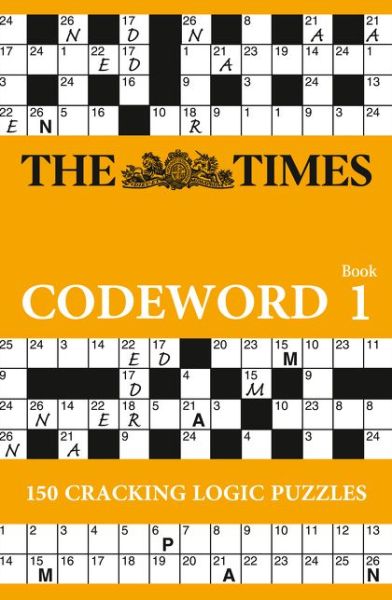 The Times Codeword: 150 Cracking Logic Puzzles - The Times Puzzle Books - The Times Mind Games - Books - HarperCollins Publishers - 9780007313969 - June 25, 2009