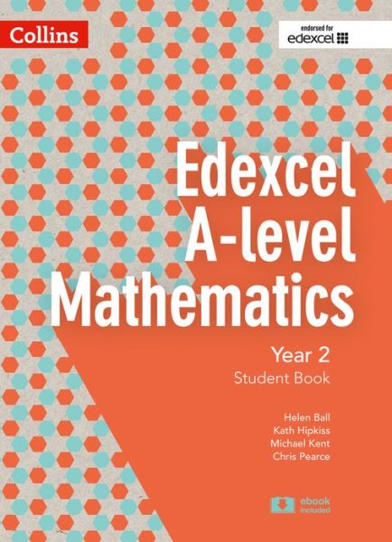 Cover for Chris Pearce · Edexcel A Level Mathematics Student Book Year 2 - Collins Edexcel A Level Mathematics (Paperback Book) (2017)