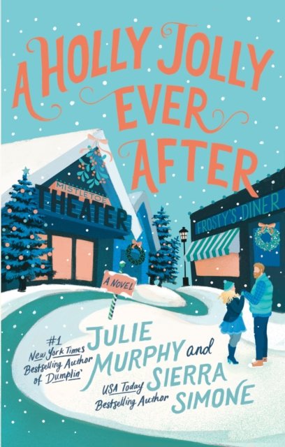 A Holly Jolly Ever After - Julie Murphy - Bøker - HarperCollins Publishers - 9780008655969 - 12. oktober 2023