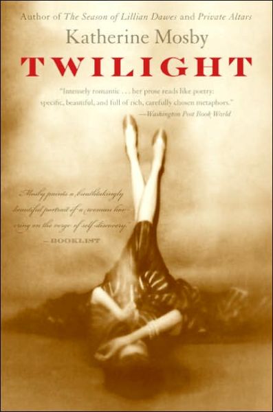 Cover for Katherine Mosby · Twilight: a Novel (Paperback Book) (2006)