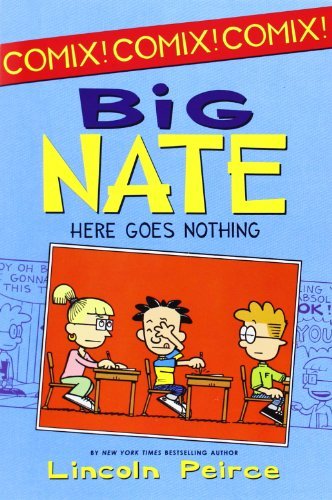 Cover for Lincoln Peirce · Big Nate: Here Goes Nothing - Big Nate Comix (Taschenbuch) [Original edition] (2012)
