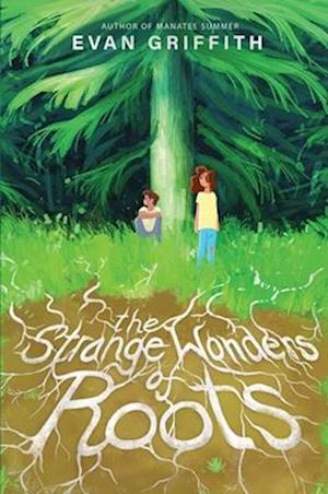 Cover for Evan Griffith · Strange Wonders of Roots (Book) (2024)