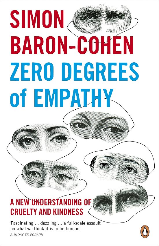 Cover for Simon Baron-Cohen · Zero Degrees of Empathy: A new theory of human cruelty and kindness (Paperback Bog) (2012)