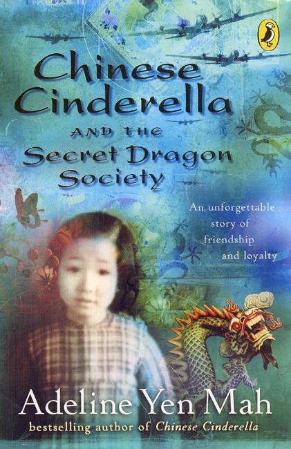 Chinese Cinderella and the Secret Dragon Society: By the Author of Chinese Cinderella - Chinese Cinderella - Adeline Yen Mah - Książki - Penguin Random House Children's UK - 9780141314969 - 5 sierpnia 2004