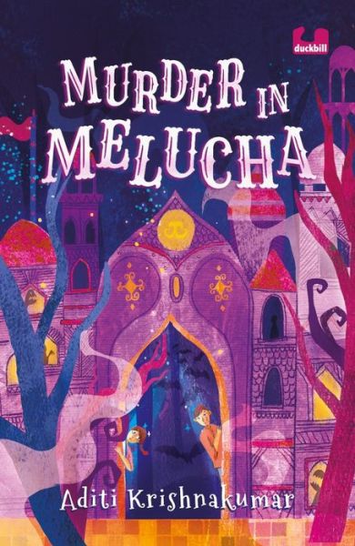 Cover for Aditi Krishnakumar · Murder in Melucha - The Meandering Magicians series bk2 (Paperback Book) (2021)